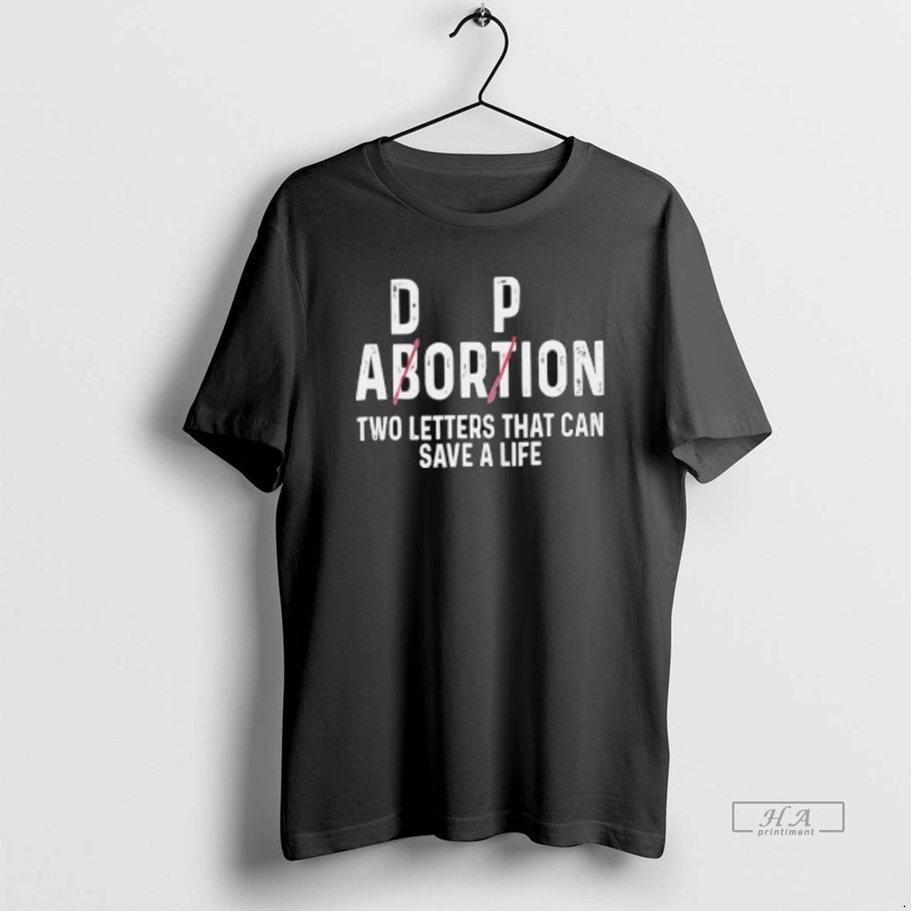 Trendy Abortion Two Letters That Can Save
