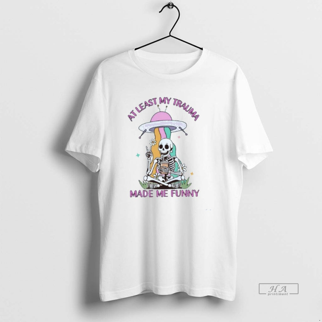Trendy At Least My Trauma Made Me Funny Skeleton Mens White Tee