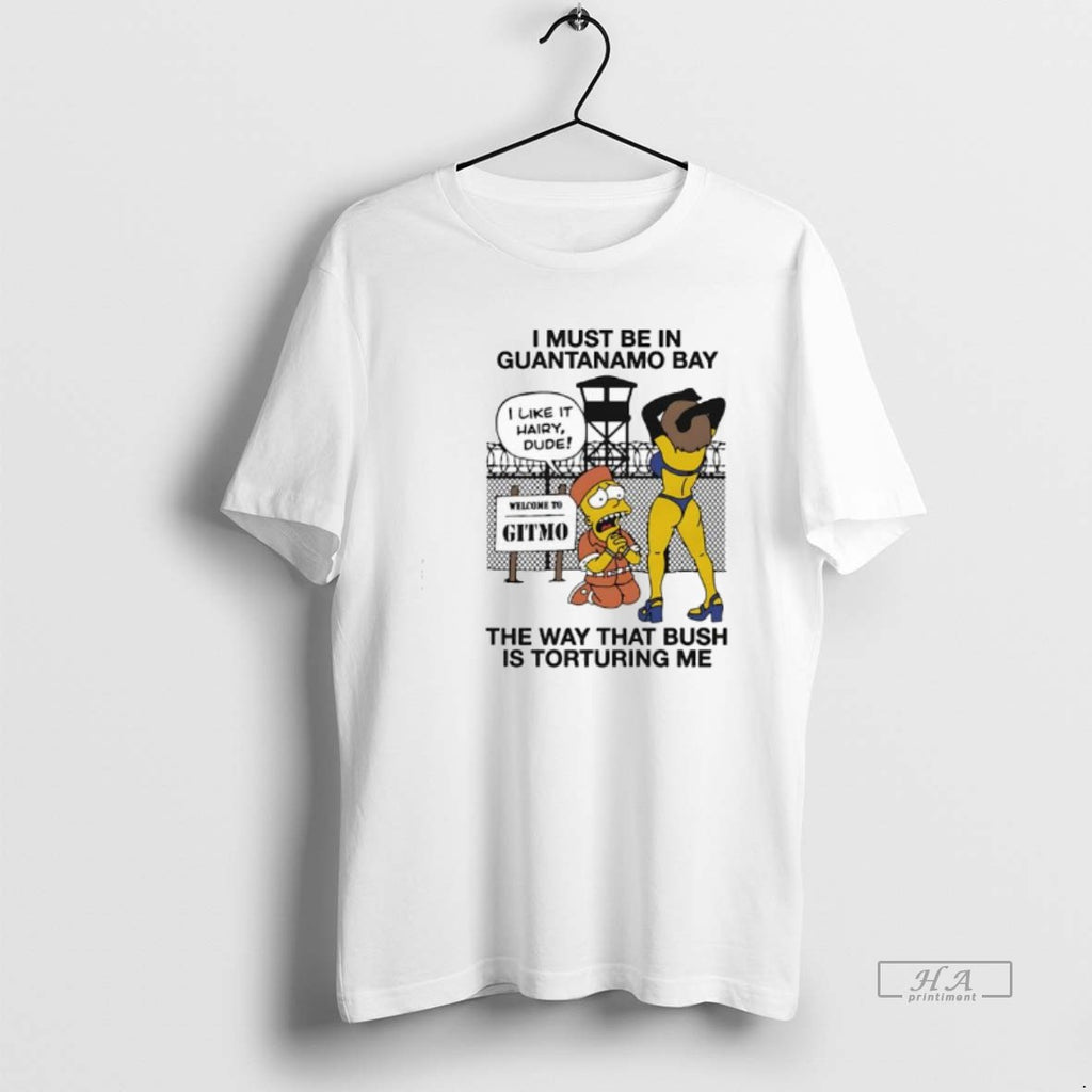 Trendy Bart Simpson I Must Be In Guantanamo Bay The Way That Bush Is Torturing