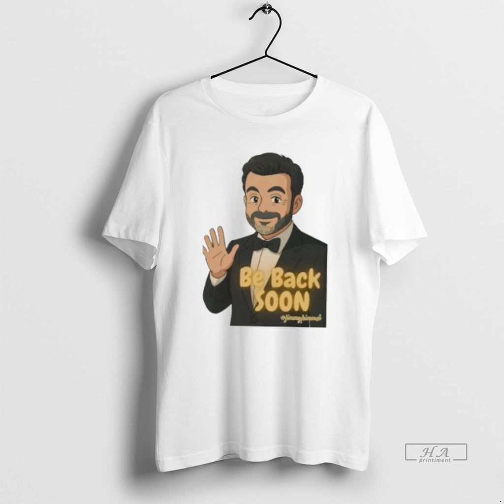 Trendy Be Back Soon Jimmy Kimmel Cartoon Nemoshirt White