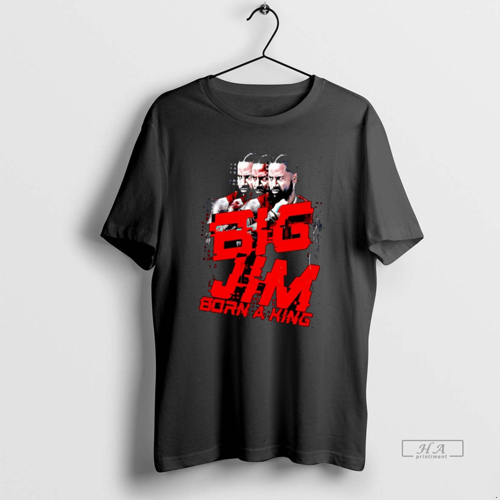 Trendy Big Jim Born A King
