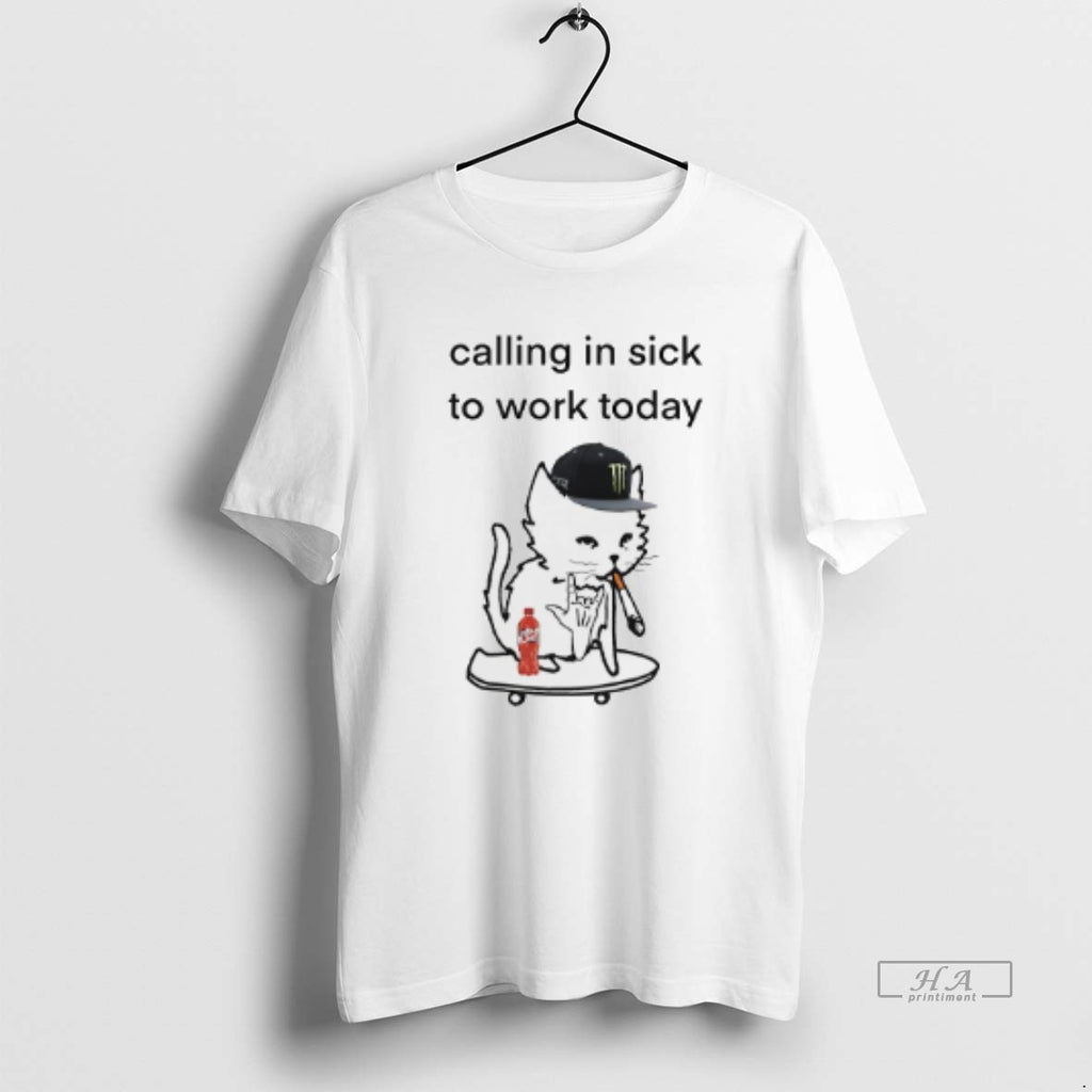 Trendy Cat Calling In Sick To Work Today