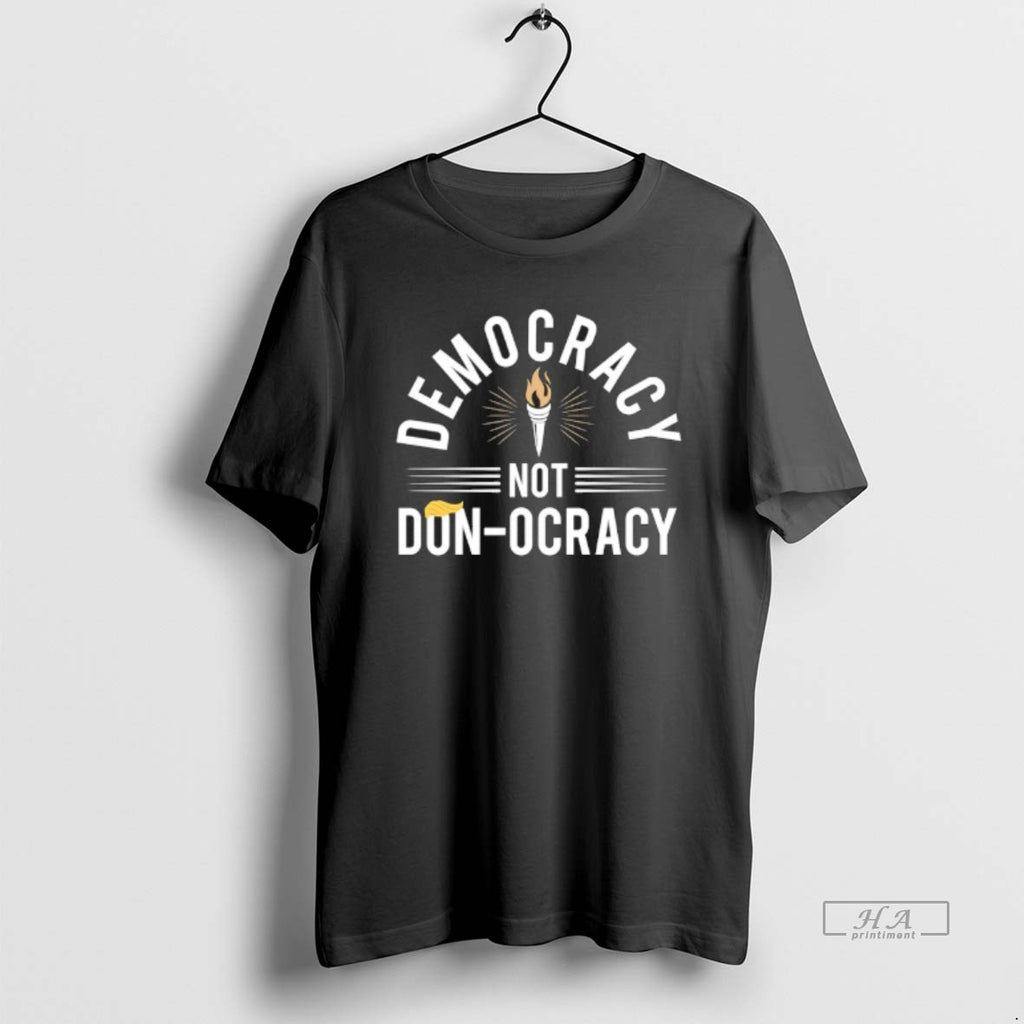 Trendy Democracy Not Don Ocracy Trump