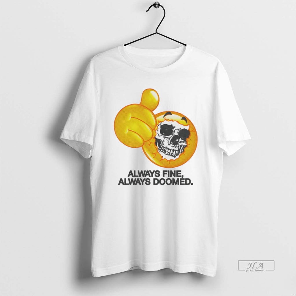 Trendy Emoji Skull Always Find Always Doomed