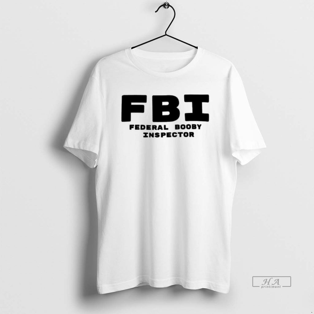 Trendy Fbi Federal Booby Inspector