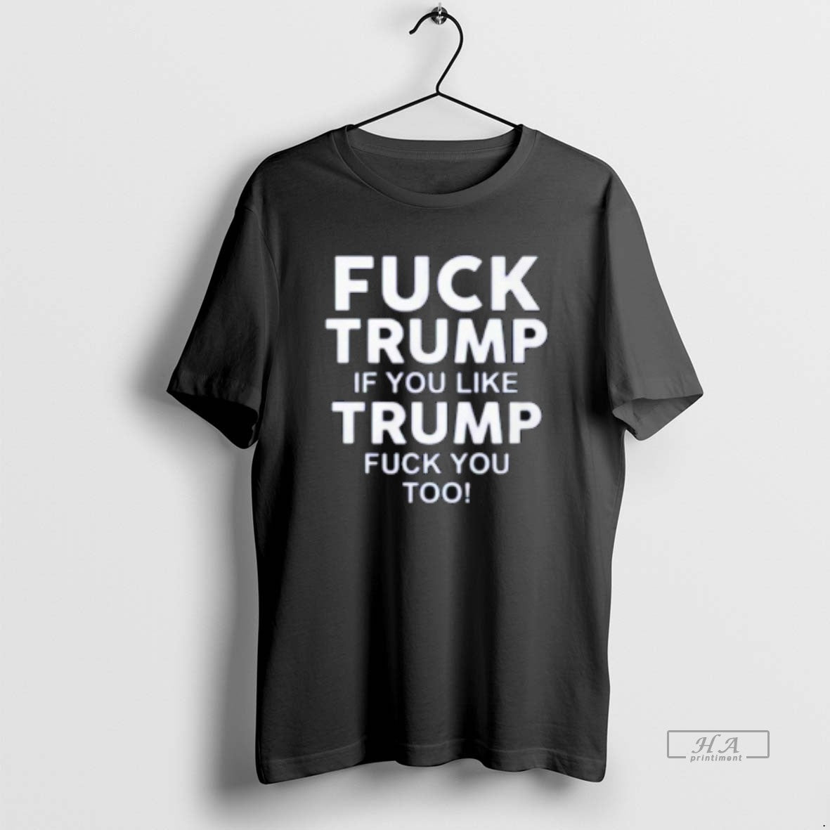 Trendy Fuck Trump If You Like Trump Fuck You Too