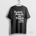 Trendy Fucketh Around And Findeth Out Mood