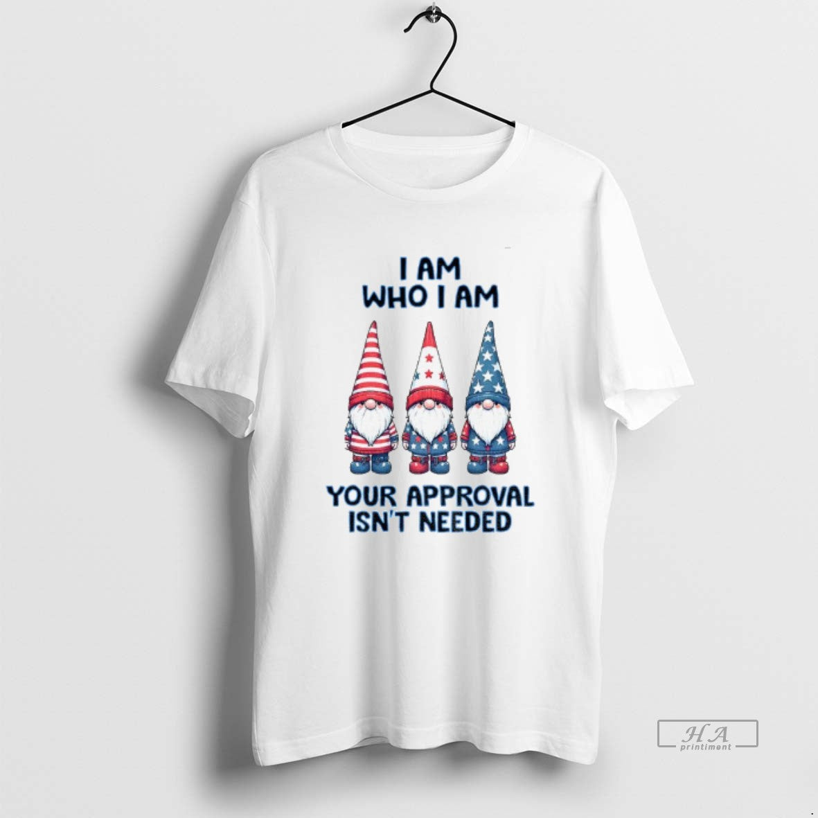 Trendy Gnome I Am Who I Am Your Approval Isnt Needed