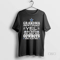 Trendy Grandma Doesnt Usually Yell But When She Does Her Dallas Cowboys Are Playing Tee