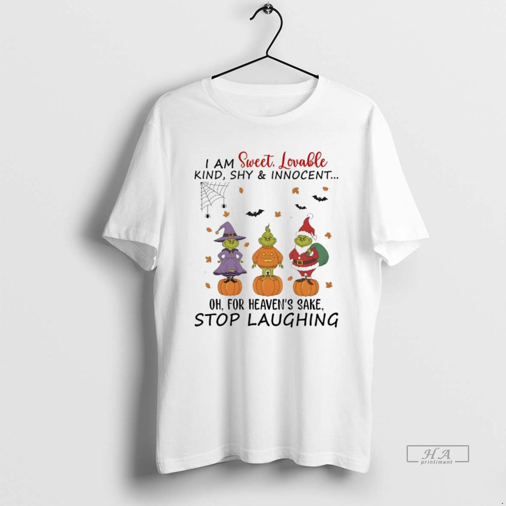 Trendy Grinch I Am Sweet Lovable Kind Shy And Innocent Oh For Heavens Sake Christmas