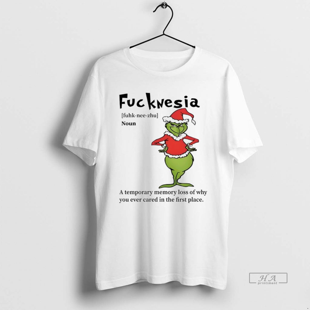 Trendy Grinch Fuckwesia Oun A Temporary Memory Loss Of Why You Ever Cared In The