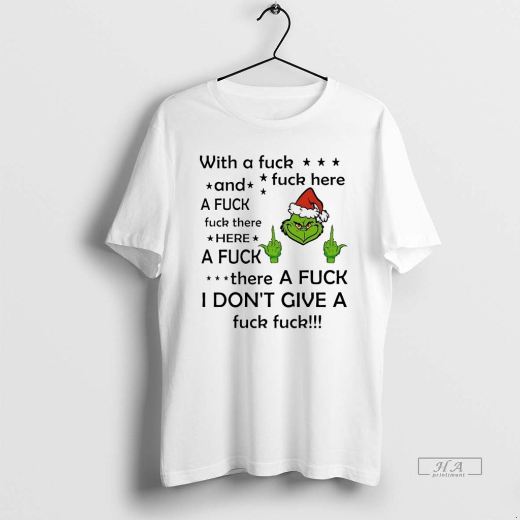 Trendy Grinch With A Fuck And A Fuck Fuck There Here A Fuck Fuck Here