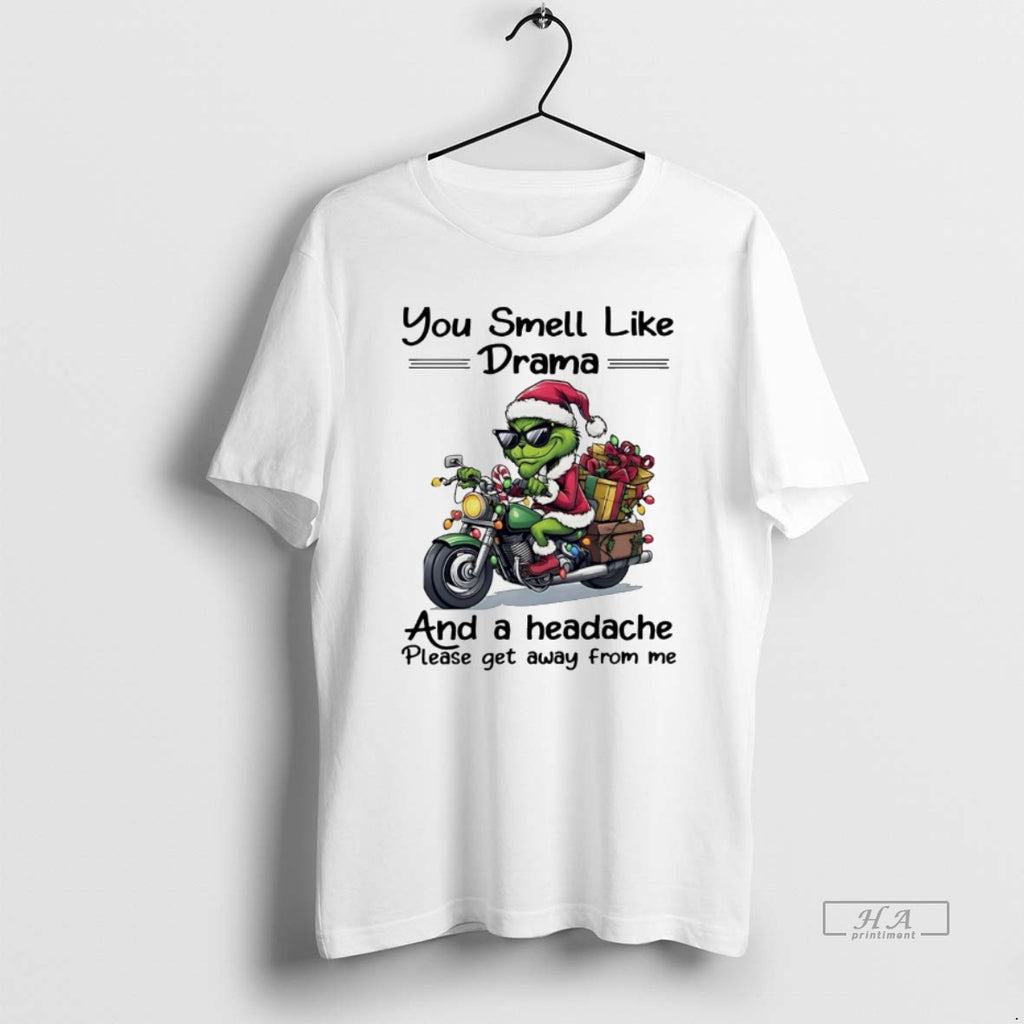 Trendy Grinch You Smell Like Drama And A Headache Please Get Away From Me Christmas