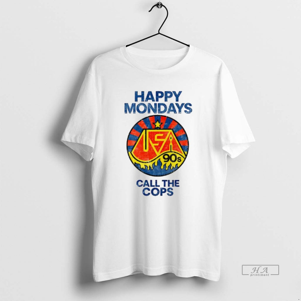 Trendy Happy Mondays Call The Cops