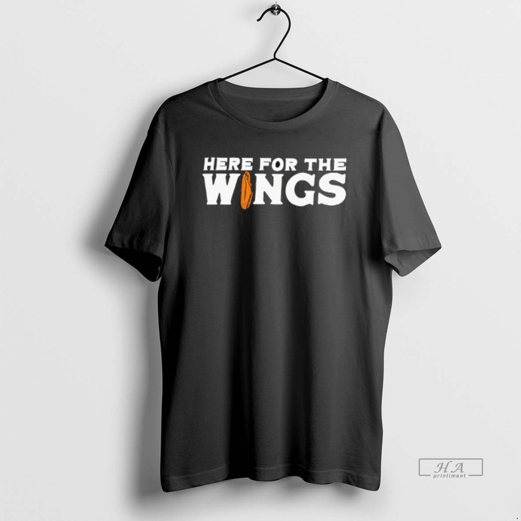 Trendy Here For The Wings