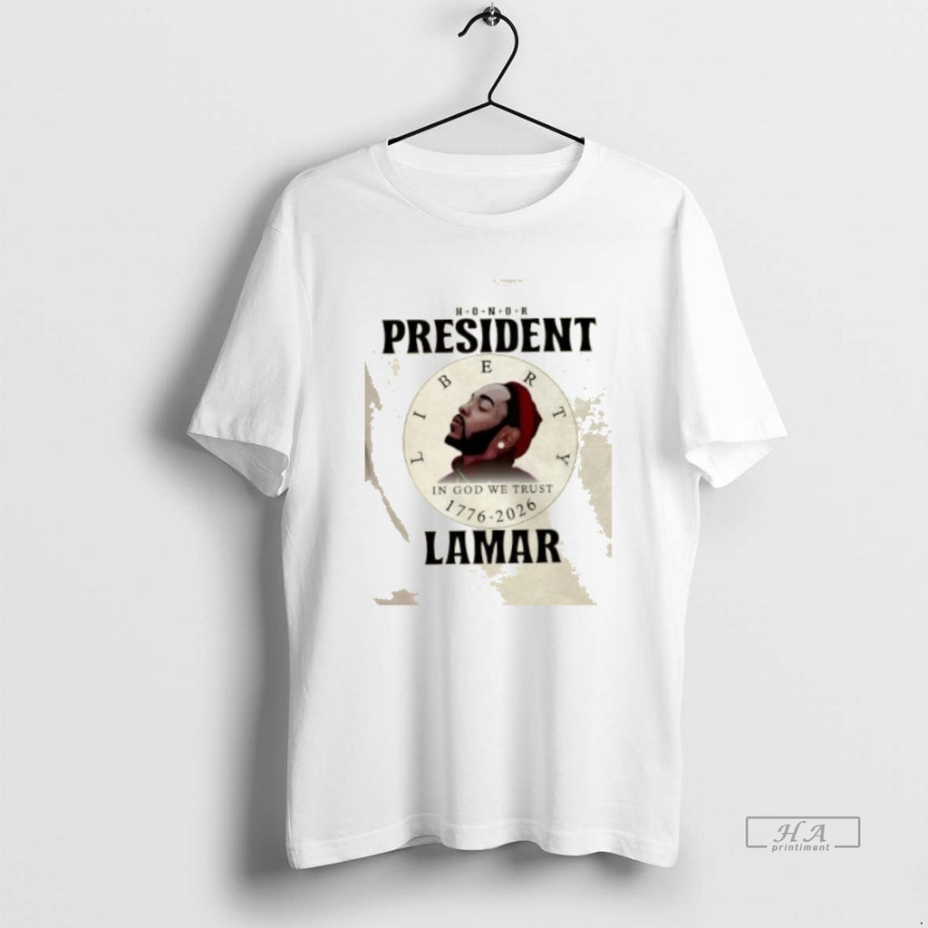 Trendy Honor President Liberty In God We Trust 1776 2026 Kendrick Lamar