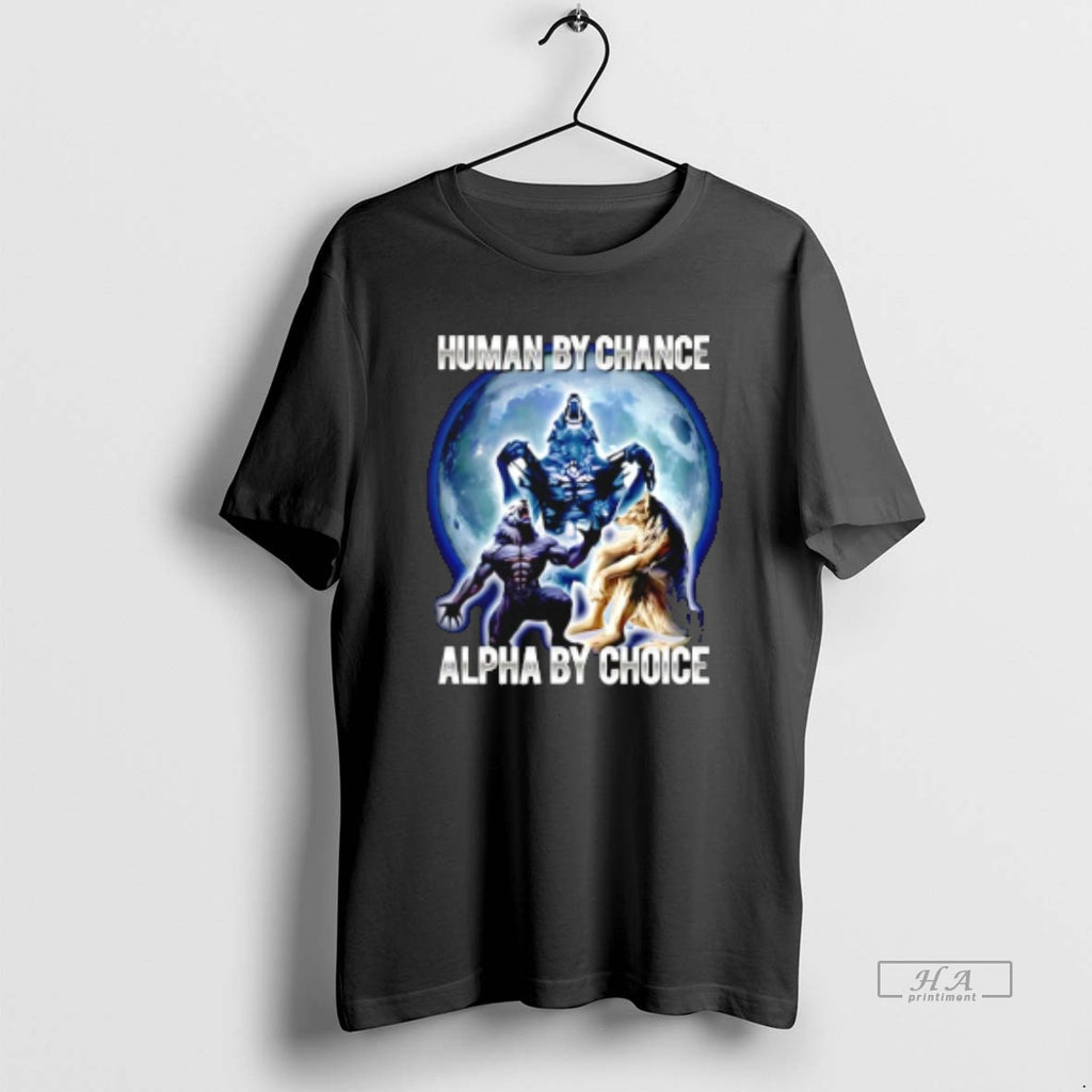 Trendy Human By Chance Alpha By Choice Wolf