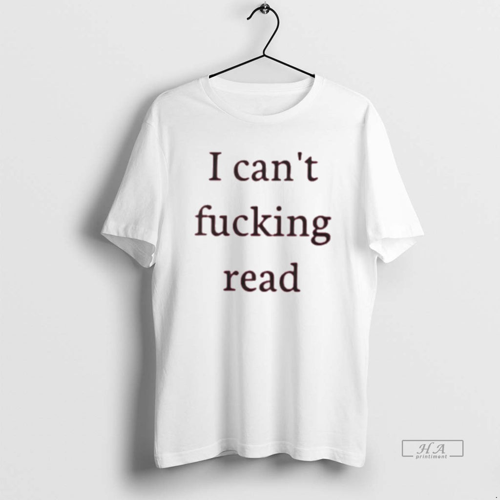 Trendy I Cant Fucking Read