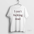 Trendy I Cant Fucking Read