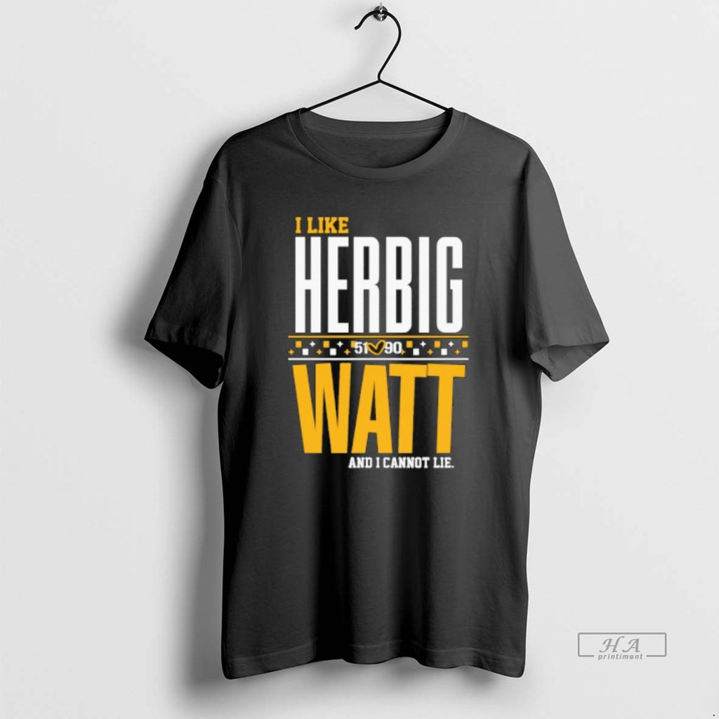 Trendy I Like Herbig Watt And I Cannot Lie
