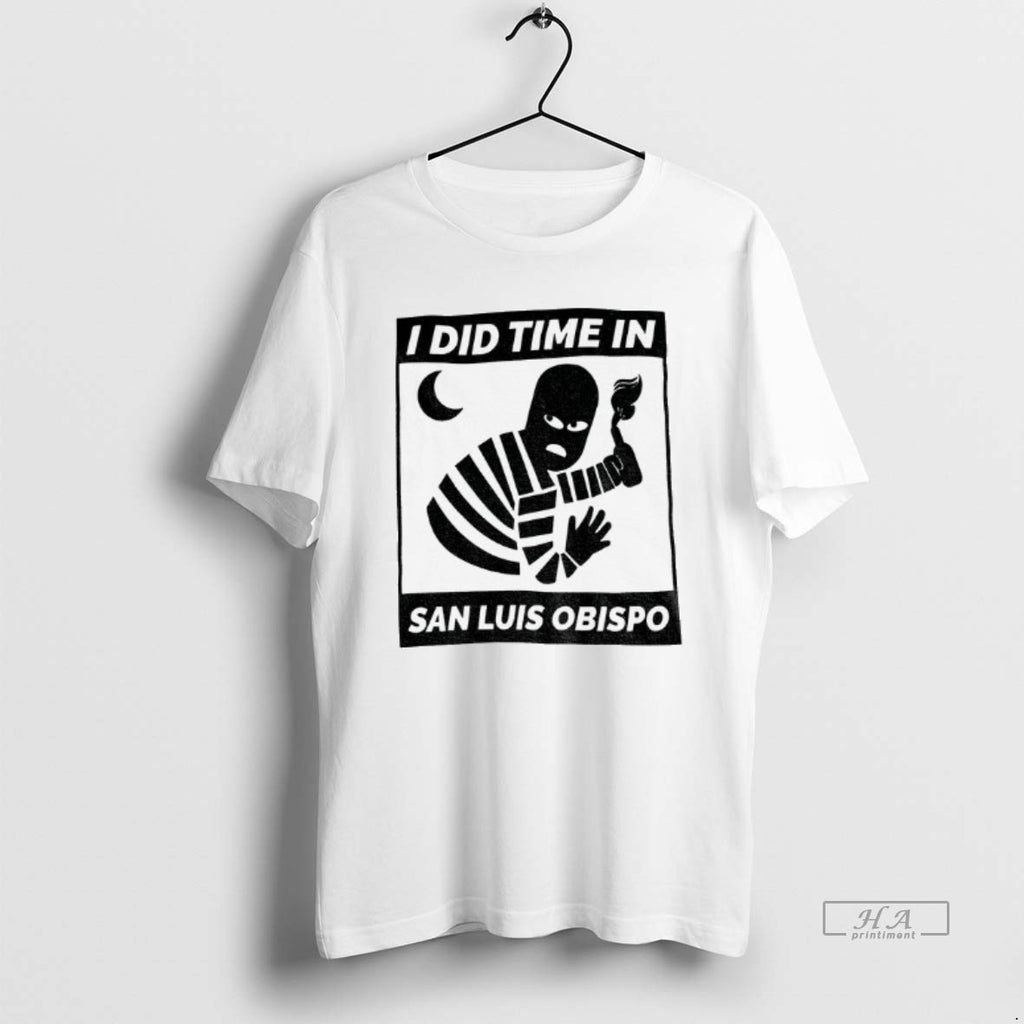 Trendy I Did Time In San Luis Obispo