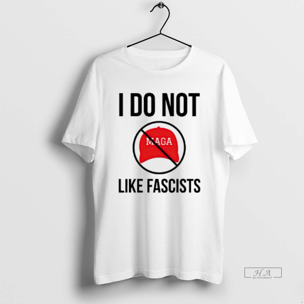 Trendy I Do Not Like Fascists Not Maga Hat