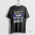 Trendy I Never Dreamed I Would Be A Super Cool Texas Rangers Fan