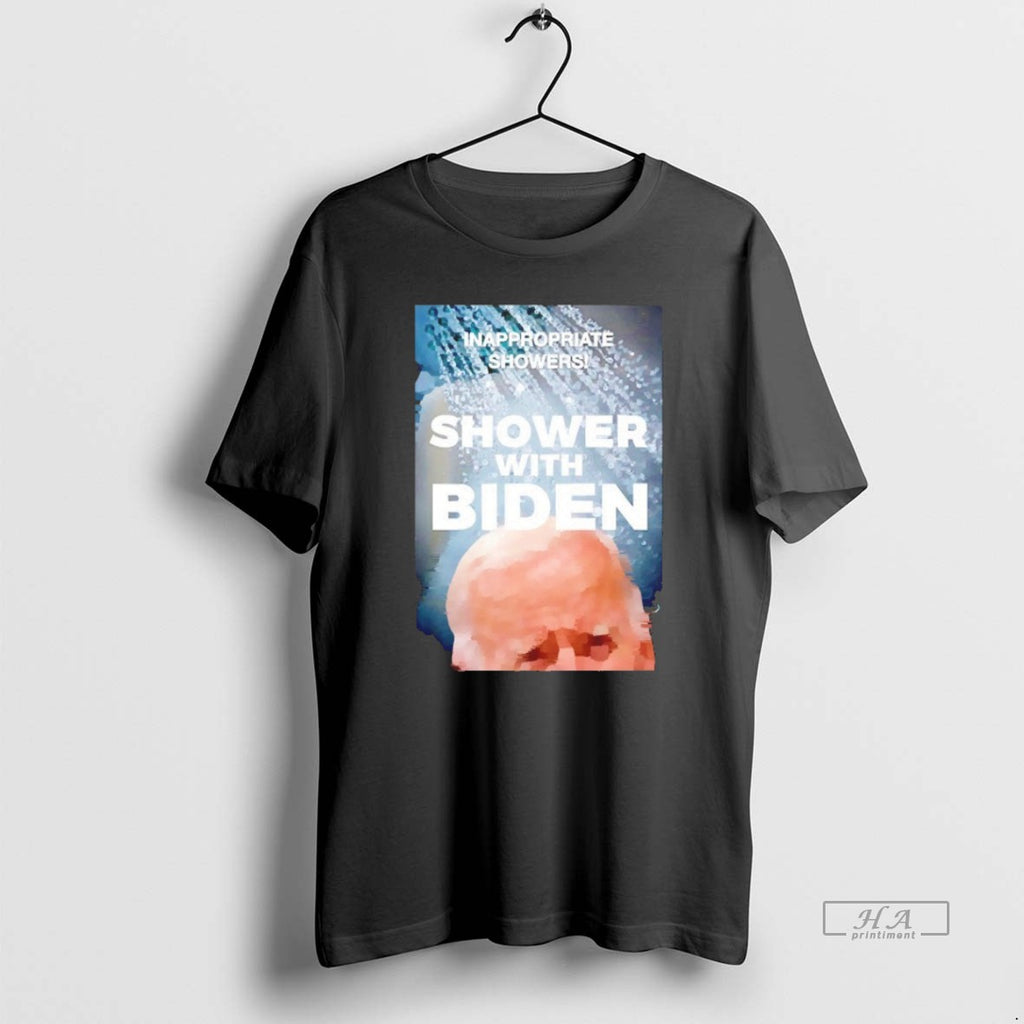 Trendy Inappropriate Showers Shower With Joe Biden Blackshirt