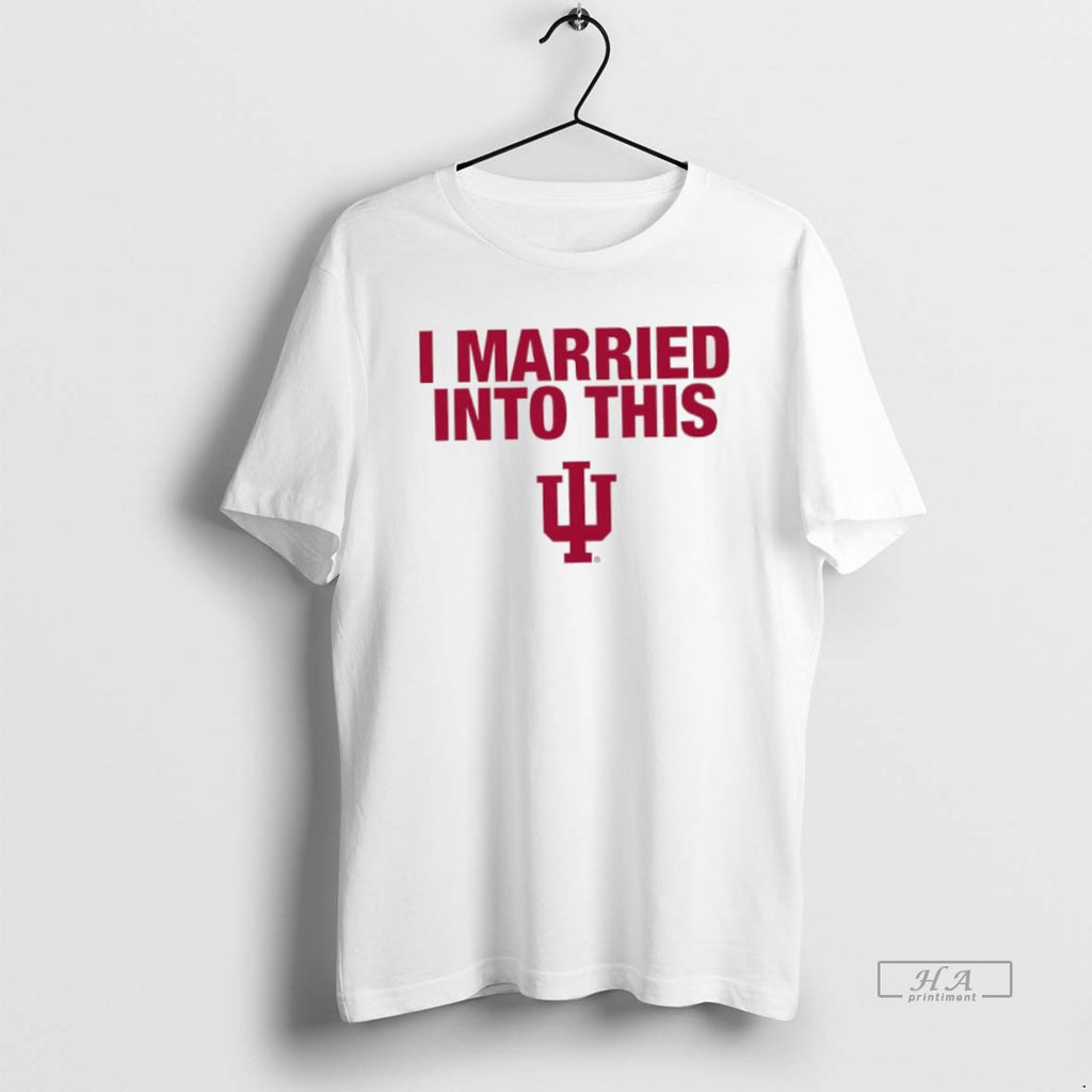 Trendy Indiana University Hoosiers I Married Into This
