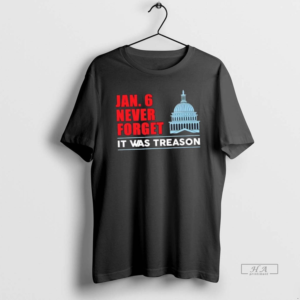 Trendy Jan 6th Never Forget It Was Treason