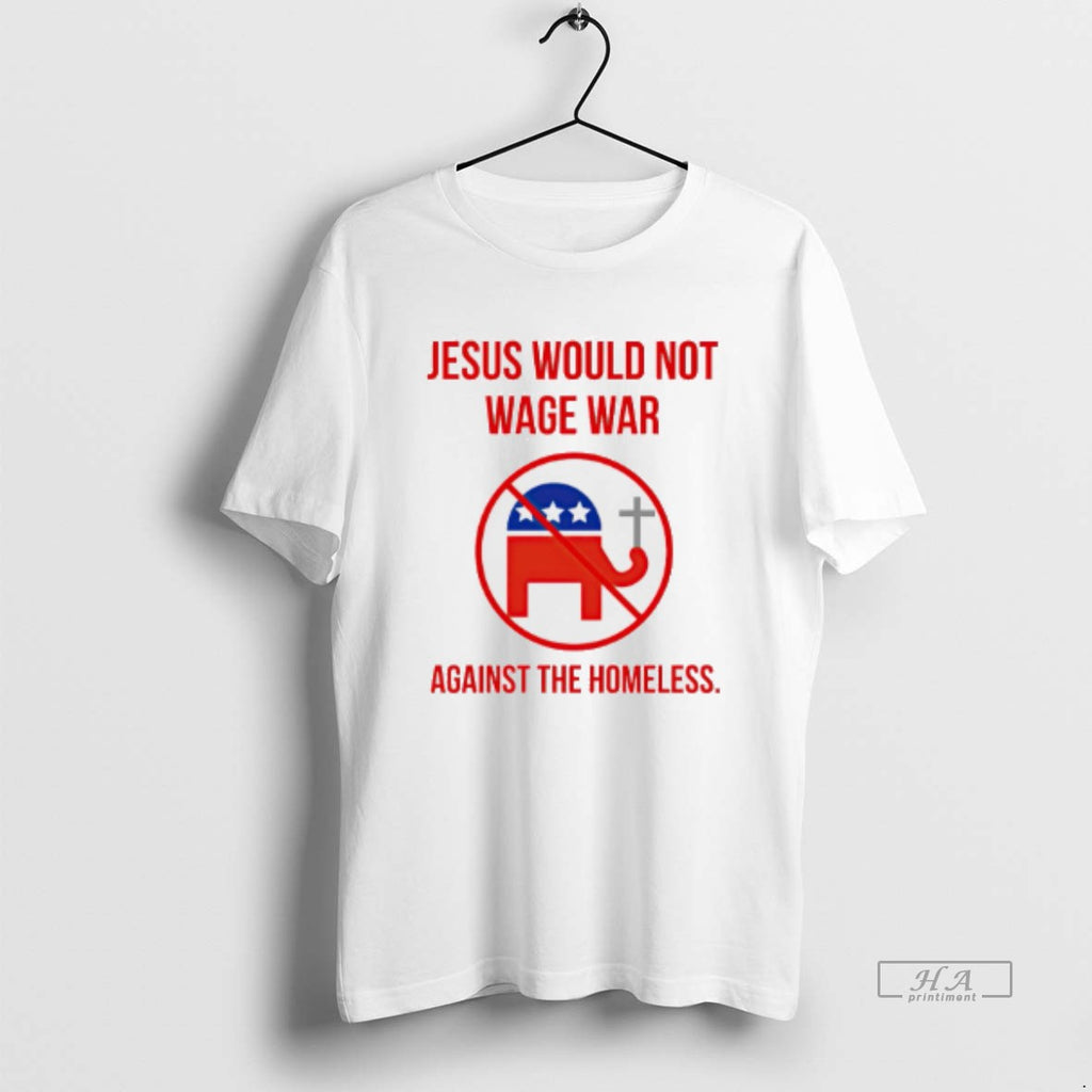 Trendy Jesus Would Not Wage War Against The Homeless