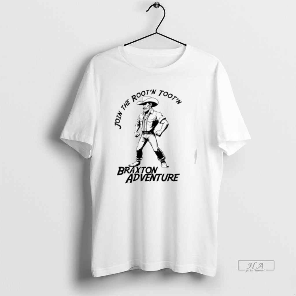 Trendy Join The Rootn Tootn Braxton Adventure