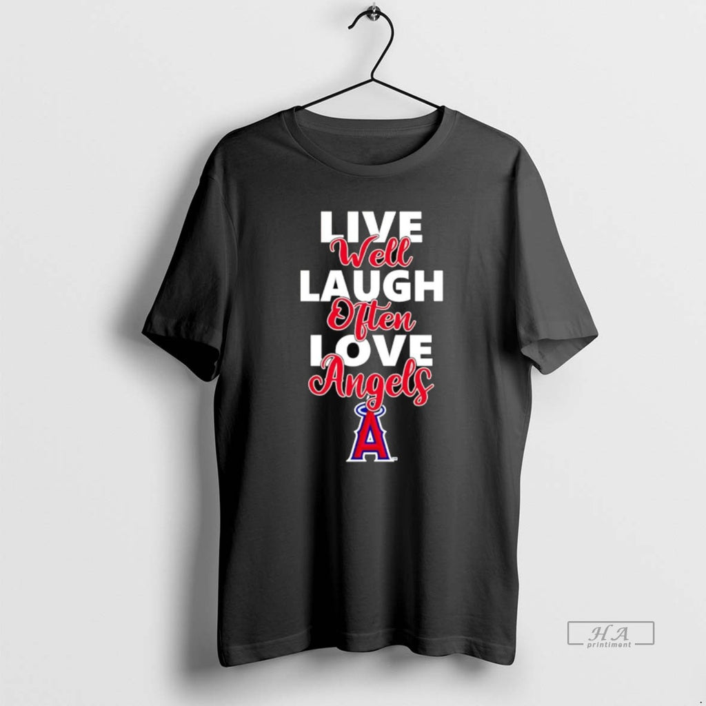 Trendy Live Well Laugh Often Love Los Angeles Angels