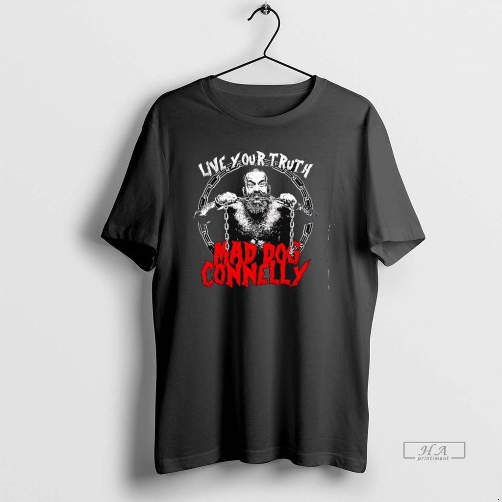Trendy Mad Dog Connelly Live Your Truth