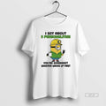Trendy Minion I Got About 5 Personalities Youre Gonnaget Whoever Wakes Up First