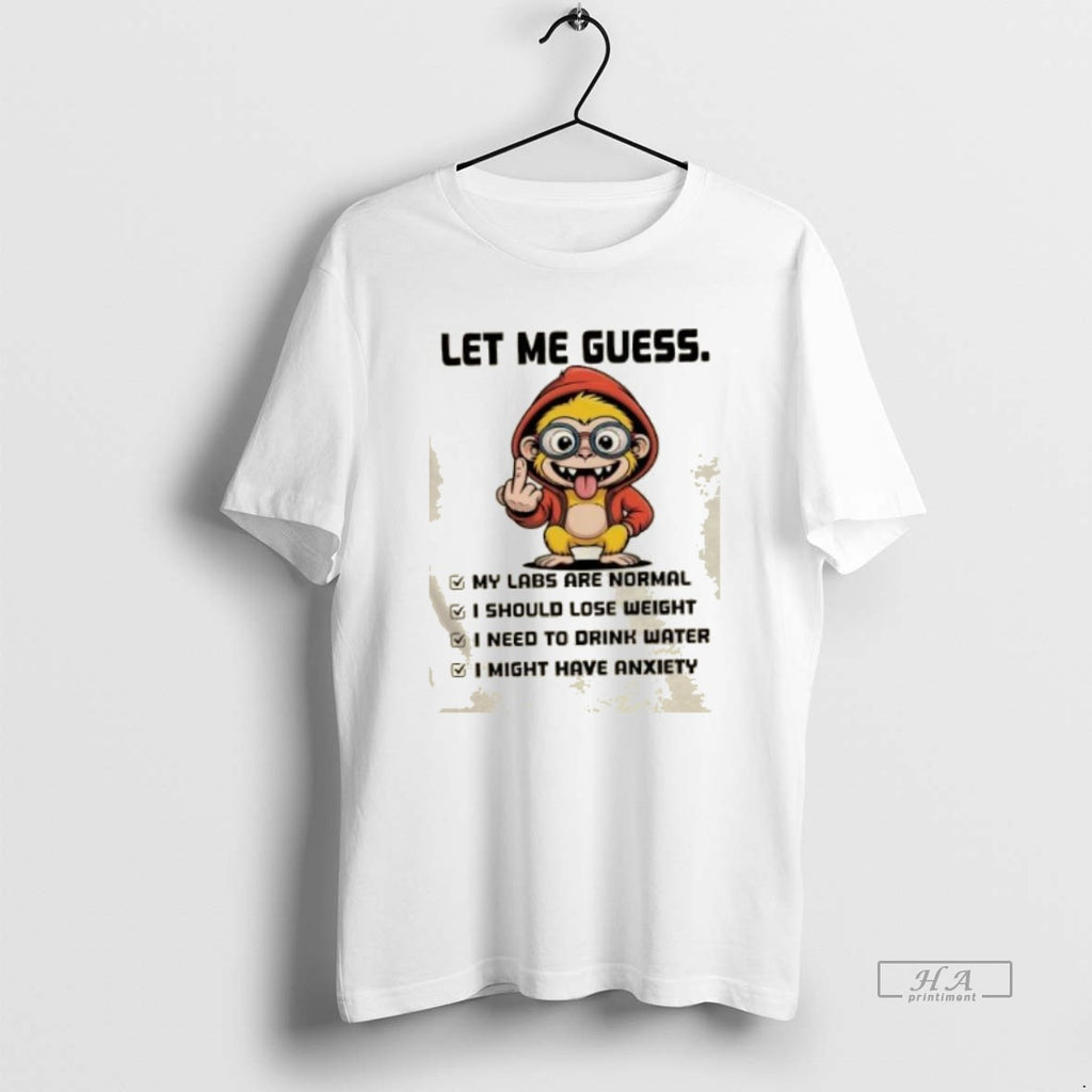 Trendy Monkey Let Me Guess My Labs Are Normal I Should Lose Weight I Need