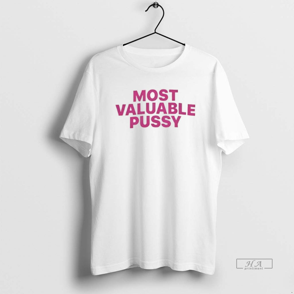 Trendy Most Valuable Pussy