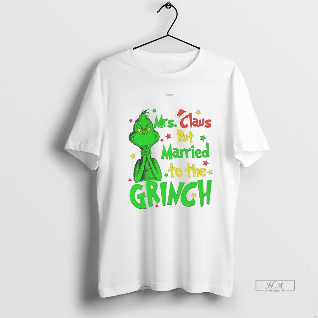 Trendy Mrs Claus But Married To The Grinch Christmas White