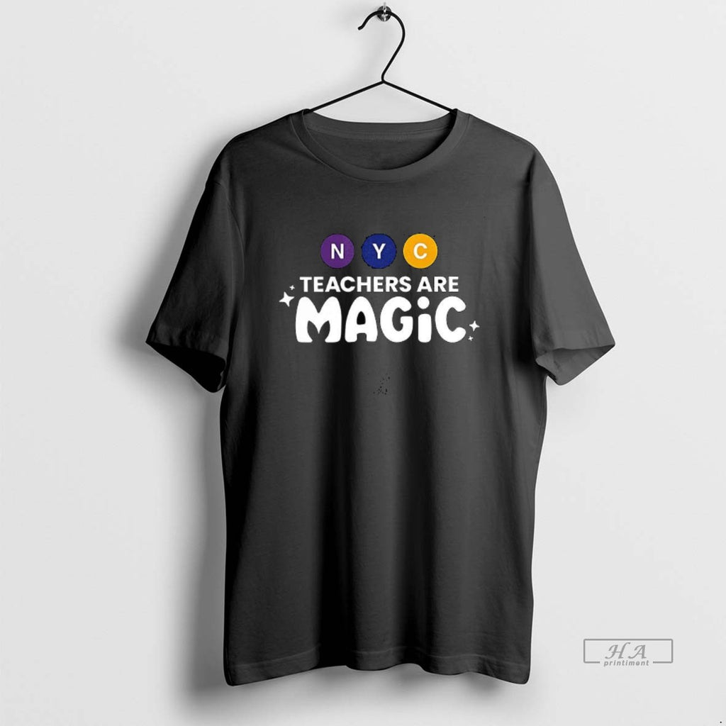 Trendy Nyc Teachers Are Magic Graphic