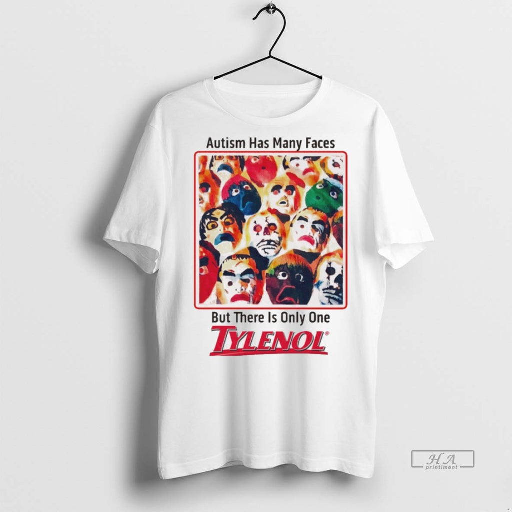 Trendy Official Autism Has Many Faces But There Is Only One Tylenol That Go Hard