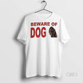Trendy Official Beware Of Dog Meme Vintage Tee Sweater