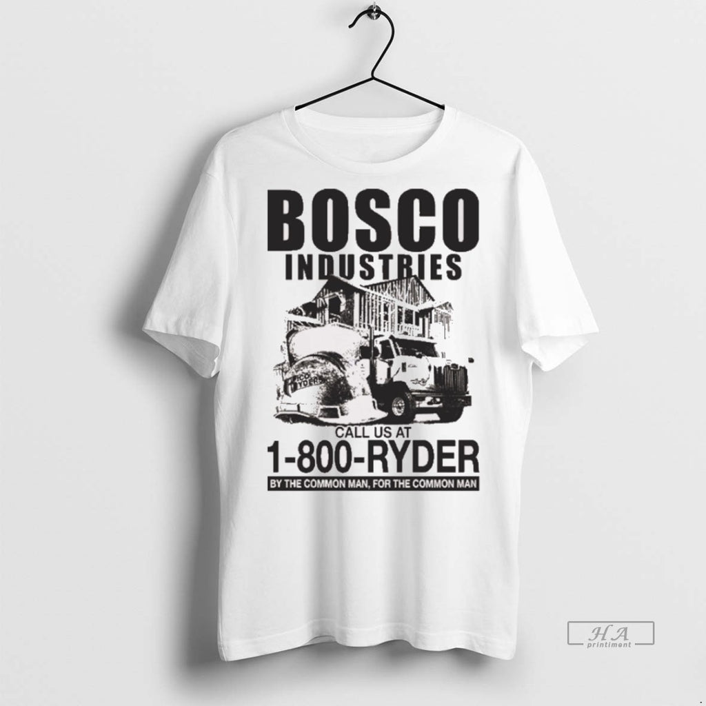 Trendy Official Bosco Industries Call Us At 1 800 Ryder By The Common Man For