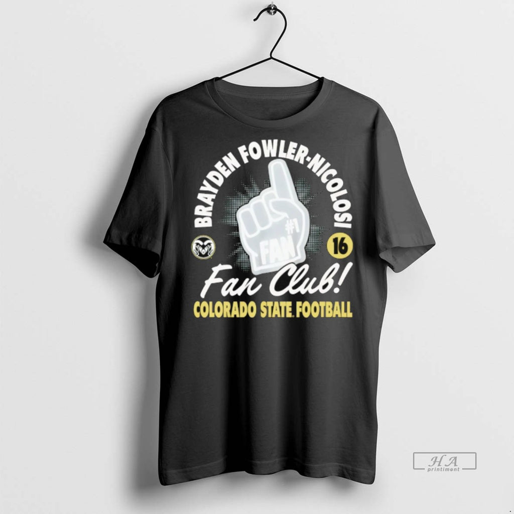 Trendy Official Brayden Fowler Nicolosi Fan Club Colorado State Rams Tee Sweater
