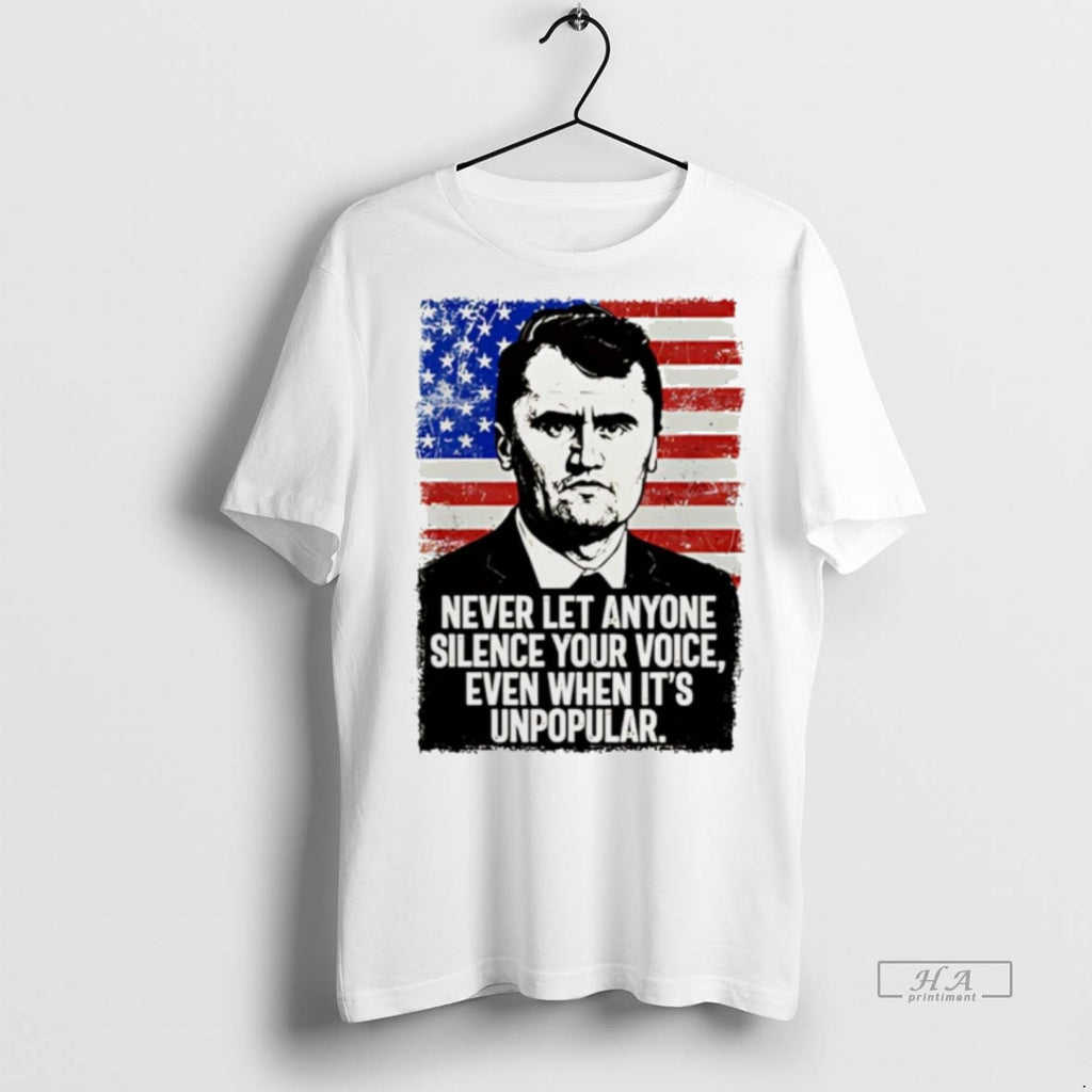 Trendy Official Charlie Kirk Never Let Anyone Silence Your Voice Even When Its Unpopular Usa