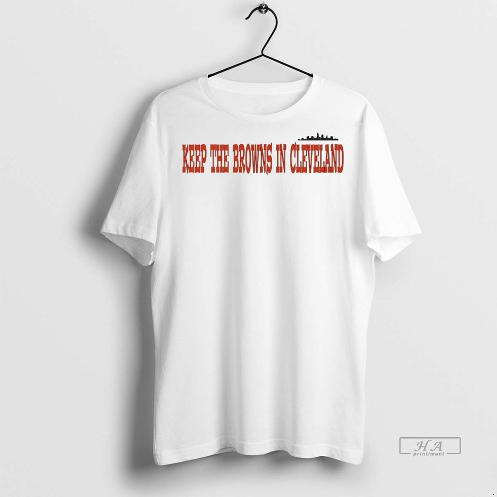 Trendy Official Cleveland Browns Keep The Browns In Cleveland Tee Sweater