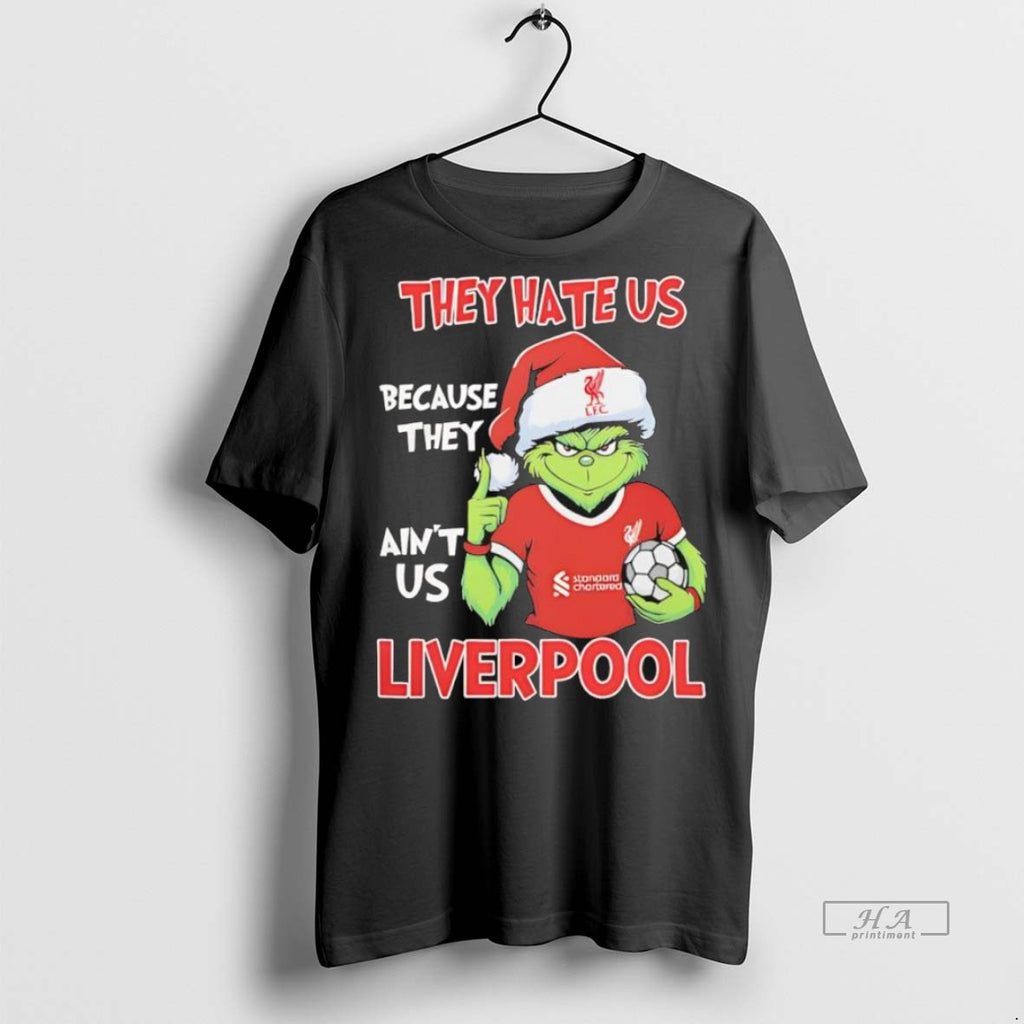 Trendy Official Grinch Liverpool Fc They Hate Us Because They Aint Us Tee Sweater