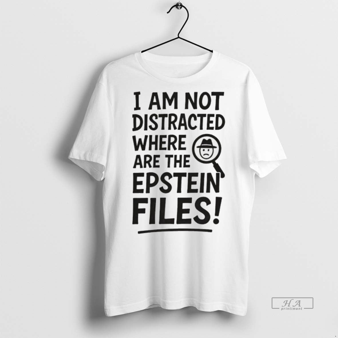 Trendy Official I Am Not Distracted Where Are The Epstein Files Tee Sweater