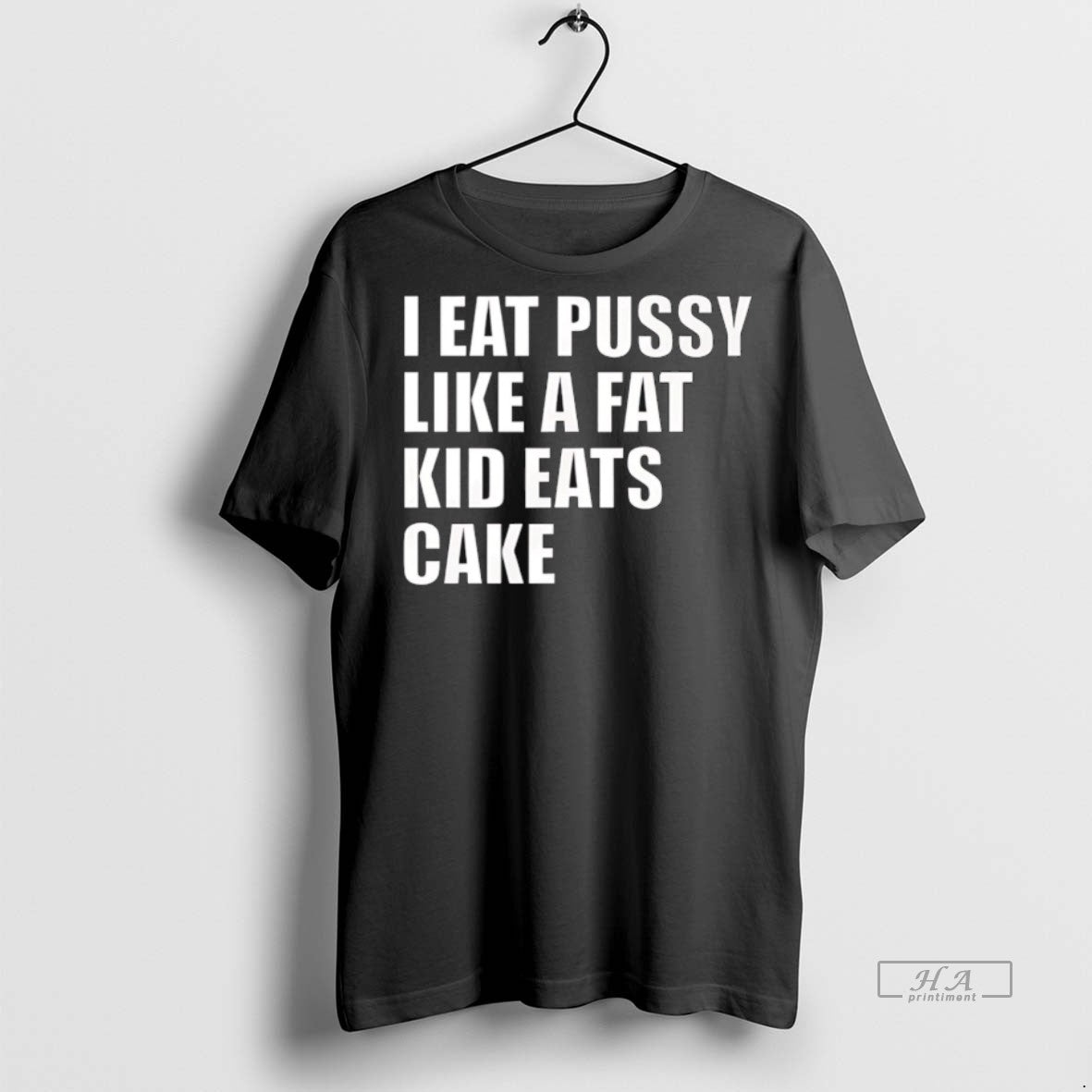 Trendy Official I Eat Pussy Like A Fat Kid Eats Cake Tee Sweater