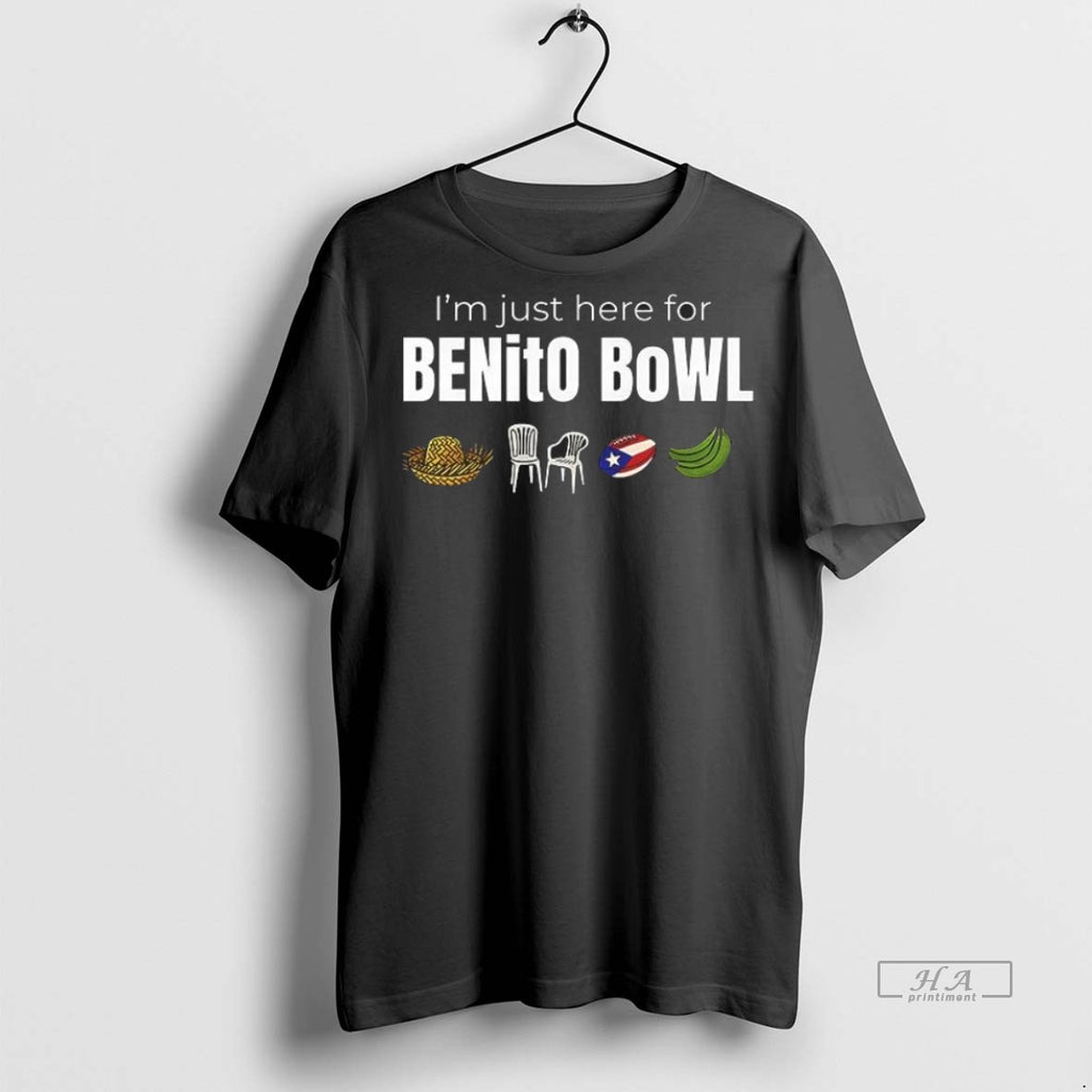 Trendy Official Im Just Here For Benito Bowl Tee Sweater