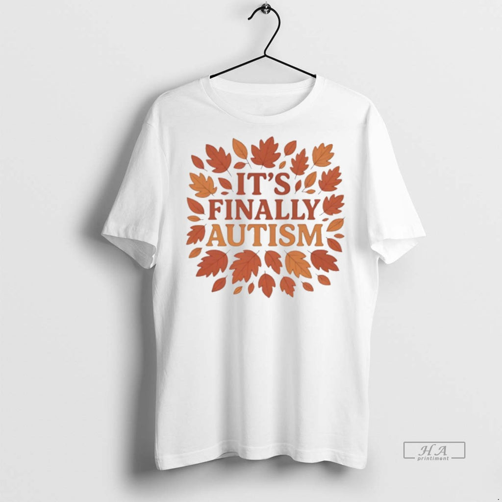 Trendy Official Its Finally Autism Autumm Parody Fall Tee Sweater